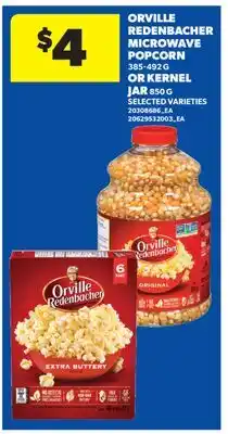Real Canadian Superstore ORVILLE REDENBACHER MICROWAVE POPCORN, 385-492 G OR KERNEL JAR, 850 G offer