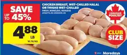 Real Canadian Superstore CHICKEN BREAST, WET-CHILLED HALAL OR THIGHS WET-CHILLED offer