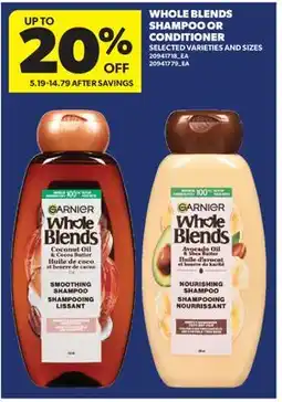 Real Canadian Superstore WHOLE BLENDS SHAMPOO OR CONDITIONER offer