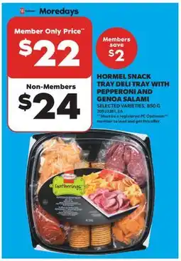 Real Canadian Superstore HORMEL SNACK TRAY DELI TRAY WITH PEPPERONI AND GENOA SALAMI offer