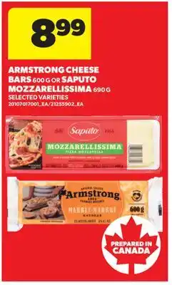 Real Canadian Superstore ARMSTRONG CHEESE BARS, 600 G OR SAPUTO MOZZARELLISSIMA, 690 G offer