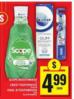 Food Basics SCOPE MOUTHWASH OR CREST TOOTHPASTE OR ORAL-B TOOTHBRUSH offer