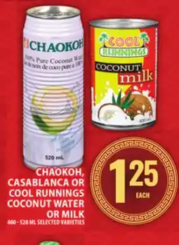 Food Basics CHAOKOH, CASABLANCA OR COOL RUNNINGS COCONUT WATER OR MILK offer