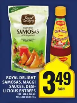 Food Basics ROYAL DELIGHT SAMOSAS, MAGGI SAUCES, DESI- LICIOUS ENTRÉES offer