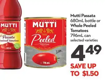 Longo's Mutti Passata 680mL bottle or Whole Peeled Tomatoes 796mL can offer