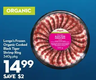 Longo's Longo's Frozen Organic Cooked Black Tiger Shrimp Ring offer