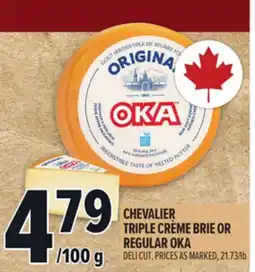 Metro CHEVALIER TRIPLE CRÈME BRIE OR REGULAR OKA offer