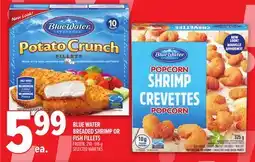 Metro BLUE WATER BREADED SHRIMP OR FISH FILLETS offer