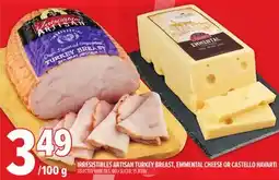 Metro IRRESISTIBLES ARTISAN TURKEY BREAST, EMMENTAL CHEESE OR CASTELLO HAVARTI offer