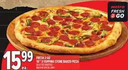 Metro FRESH 2 GO 16 3-TOPPING STONE BAKED PIZZA offer