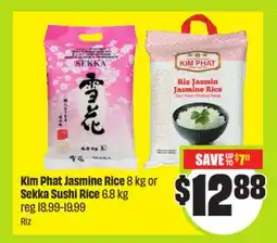 FreshCo Kim Phat Jasmine Rice 8 kg or Sekka Sushi Rice 6.8 kg - LNY offer
