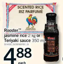 Fortinos ROOSTER JASMINE RICE, 2 KG OR TERIYAKI SAUCE, 350 ML offer