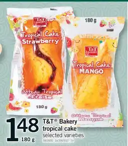 Fortinos T&T BAKERY TROPICAL CAKE offer