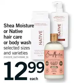Fortinos SHEA MOISTURE OR NATIVE HAIR CARE OR BODY WASH offer