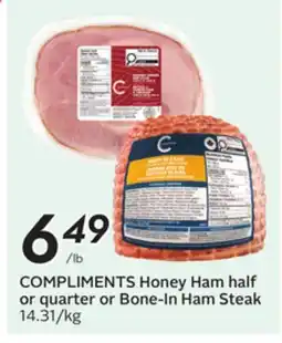 Sobeys COMPLIMENTS Honey Ham half or quarter or Bone-In Ham Steak offer