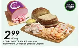 Sobeys COMPLIMENTS Black Forest Ham, Honey Ham, Cooked or Smoked Chicken offer