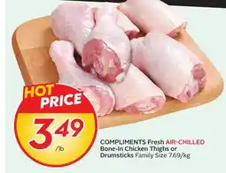 Sobeys COMPLIMENTS Fresh AIR-CHILLED Bone-In Chicken Thighs or Drumsticks offer