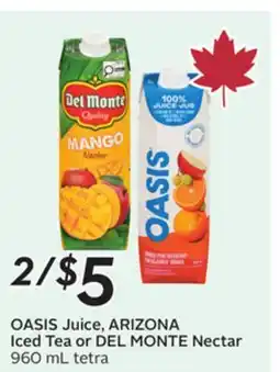 Sobeys OASIS Juice, ARIZONA Iced Tea or DEL MONTE Nectar offer