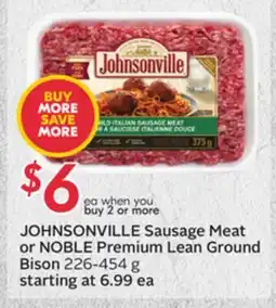 Sobeys JOHNSONVILLE Sausage Meat or NOBLE Premium Lean Ground Bison offer