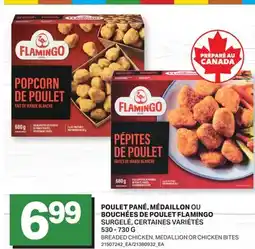 L'Intermarché POULET PANÉ, MÉDAILLON OU BOUCHÉES DE POULET | BREADED CHICKEN, MEDALLION OR CHICKEN BITES offer