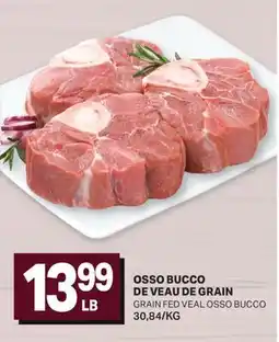 L'Intermarché OSSO BUCCO DE VEAU DE GRAIN | GRAIN FED VEAL OSSO BUCCO offer