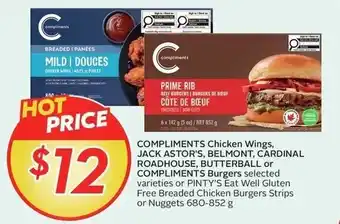 Compliments chicken wings, jack astor's, belmont, cardinal roadhouse, butterball or compliments burgers