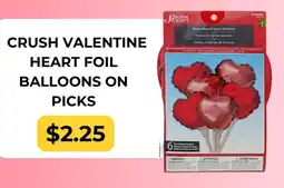 Dollarama Crush valentine heart foil balloons on picks offer