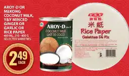 Food Basics Aroy-D or Mekong Coconut Milk, Y&Y Minced Ginger or Garlic or Rice Paper offer