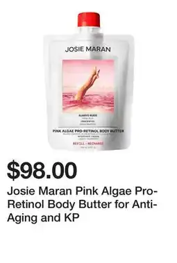 Sephora Josie Maran Pink Algae Pro-Retinol Body Butter for Anti-Aging and KP offer