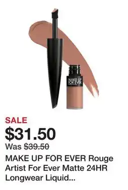 Sephora MAKE UP FOR EVER Rouge Artist For Ever Matte 24HR Longwear Liquid Lipstick offer
