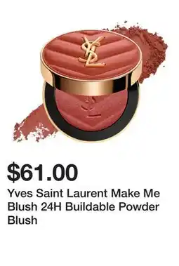 Sephora Yves Saint Laurent Make Me Blush 24H Buildable Powder Blush offer