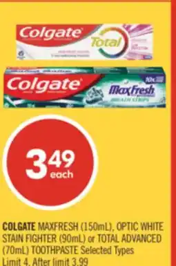 Shoppers Drug Mart COLGATE MAXFRESH (150mL), OPTIC WHITE STAIN FIGHTER (90mL) or TOTAL ADVANCED (70mL) TOOTHPASTE offer
