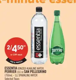 Shoppers Drug Mart ESSENTIA IONIZED ALKALINE WATER, PERRIER (IL) or SAN PELLEGRINO (750mL - 1L) SPARKLING WATER offer
