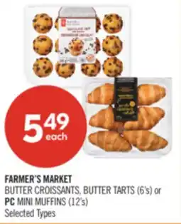 Shoppers Drug Mart FARMER'S MARKET BUTTER CROISSANTS, BUTTER TARTS (6's) or PC MINI MUFFINS (12's) offer