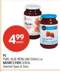 Shoppers Drug Mart PC PURE, BLUE MENU JAM (500mL) NATURE'S PATH CEREAL offer