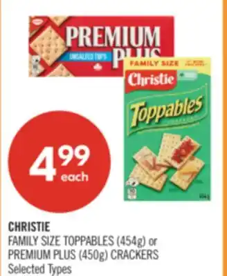 Shoppers Drug Mart CHRISTIE FAMILY SIZE TOPPABLES (454g) or PREMIUM PLUS (450g) CRACKERS offer