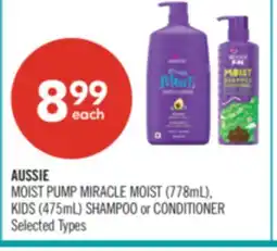 Shoppers Drug Mart AUSSIE MOIST PUMP MIRACLE MOIST (778mL), KIDS (475mL) SHAMPOO or CONDITIONER offer