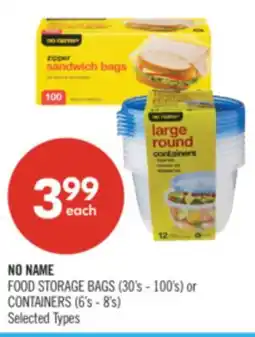 Shoppers Drug Mart NO NAME FOOD STORAGE BAGS (30's - 100's) or CONTAINERS (6's - 8's) offer