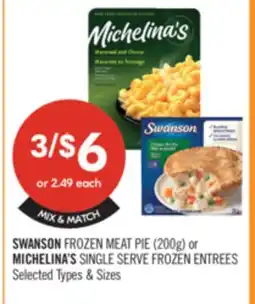 Shoppers Drug Mart SWANSON FROZEN MEAT PIE or MICHELINA'S SINGLE SERVE FROZEN ENTREES offer