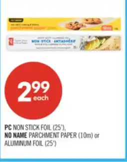 Shoppers Drug Mart PC NON STICK FOIL (25'), NO NAME PARCHMENT PAPER (10m) or ALUMINUM FOIL (25') offer