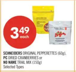 Shoppers Drug Mart SCHNEIDERS ORIGINAL PEPPERETTES (60g), PC DRIED CRANBERRIES or NO NAME TRAIL MIX (150g) offer