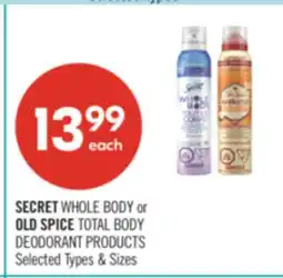 Shoppers Drug Mart SECRET WHOLE BODY or OLD SPICE TOTAL BODY DEODORANT PRODUCTS offer