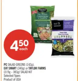Shoppers Drug Mart PC SALAD GREENS (142g), EAT SMART (340g) or TAYLOR FARMS (319g - 383g) SALAD KIT offer