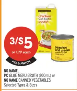 Shoppers Drug Mart NO NAME, PC BLUE MENU BROTH (900mL) NO NAME CANNED VEGETABLES offer