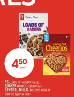 Shoppers Drug Mart PC LOADS OF RAISINS (625g), QUAKER HARVEST CRUNCH or GENERAL MILLS CHEERIOS CEREAL offer