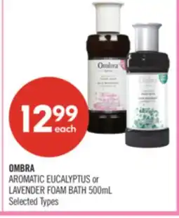 Shoppers Drug Mart OMBRA AROMATIC EUCALYPTUS or LAVENDER FOAM BATH offer