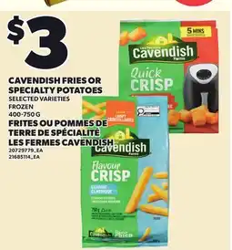 Independent City Market CAVENDISH FRIES OR CAVENDISH FRIES OR SPECIALTY POTATOES offer