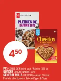 Pharmaprix PC Raisins (625 g), QUAKER CROQUE NATURE or GENERAL MILLS CHEERIOS Cereal offer
