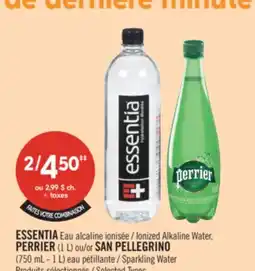 Pharmaprix ESSENTIA Ionized Alkaline Water, PERRIER (1 L) or SAN PELLEGRINO (750 mL - 1 L) Sparkling Water offer
