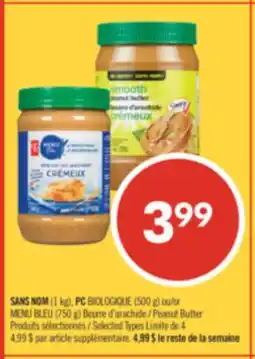 Pharmaprix NO NAME (1 kg), PC BIOLOGIQUE (500 g) or BLUE MENU (750 g) Peanut Butter offer